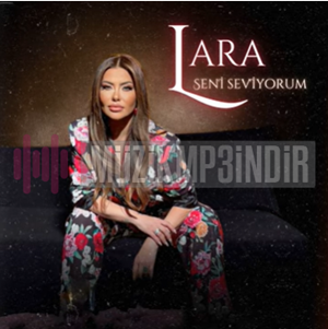 دانلود آلبوم Seni Seviyorum (2024) از Lara