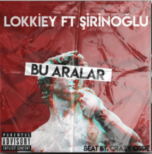 دانلود آلبوم Bu Aralar (2020) از Lokkiey