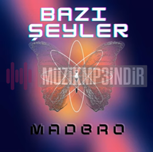 دانلود آلبوم Bazı Şeyler (2024) از Madbro