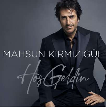 دانلود آلبوم Hoş Geldin (2022) از Mahsun Kırmızıgül