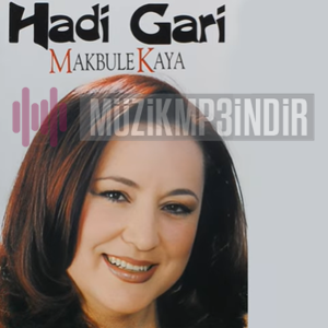 دانلود آلبوم Hadi Gari (2002) از Makbule Kaya