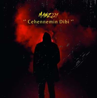 دانلود آلبوم Cehennemin Dibi (2021) از Manz224