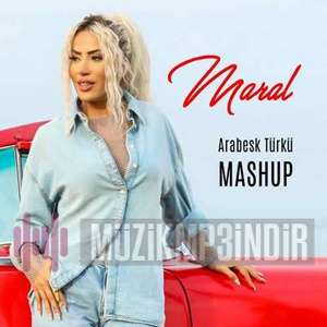 دانلود آلبوم Arabesk Türkü Mashup (2023) از Maral