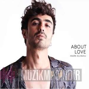 دانلود آلبوم About Love (2022) از Mark Eliyahu