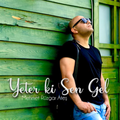 دانلود آلبوم Yeter Ki Sen Gel (2020) از Mehmet Rüzgar Ateş