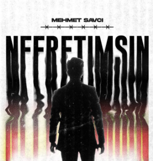 دانلود آلبوم Nefretimsin (2021) از Mehmet Savcı