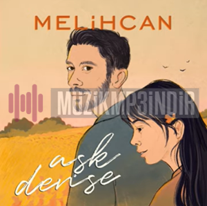 دانلود آلبوم Aşk Dense (2024) از MelihCan