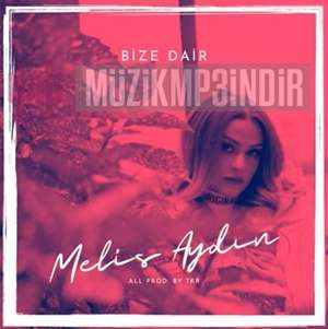 دانلود آلبوم Bize Dair (2022) از Melis Aydın