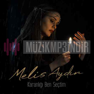 دانلود آلبوم Karanlığı Ben Seçtim (2023) از Melis Aydın