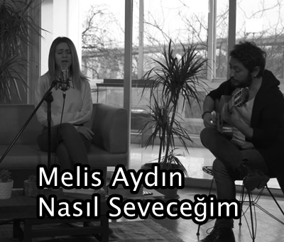 دانلود آلبوم Nasıl Seveceğim (2019) از Melis Aydın