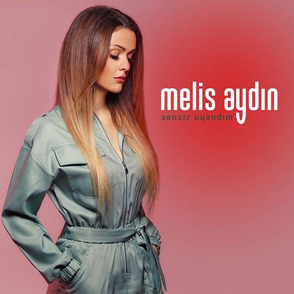 دانلود آلبوم Sensiz Uyandım (2020) از Melis Aydın