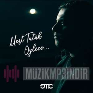 دانلود آلبوم Öylece (2022) از Mert Tütük