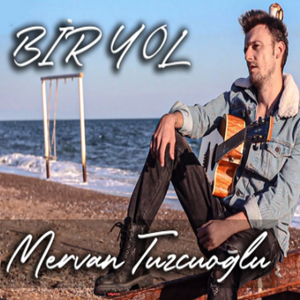 دانلود آلبوم Bir Yol (2021) از Mervan Tuzcuoğlu