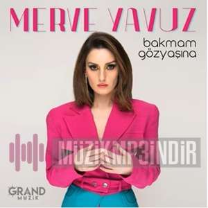 دانلود آلبوم Bakmam Gözyaşına (2022) از Merve Yavuz