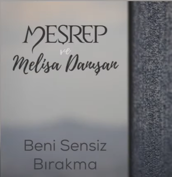 دانلود آلبوم Beni Sensiz Bırakma (2021) از Meşrep