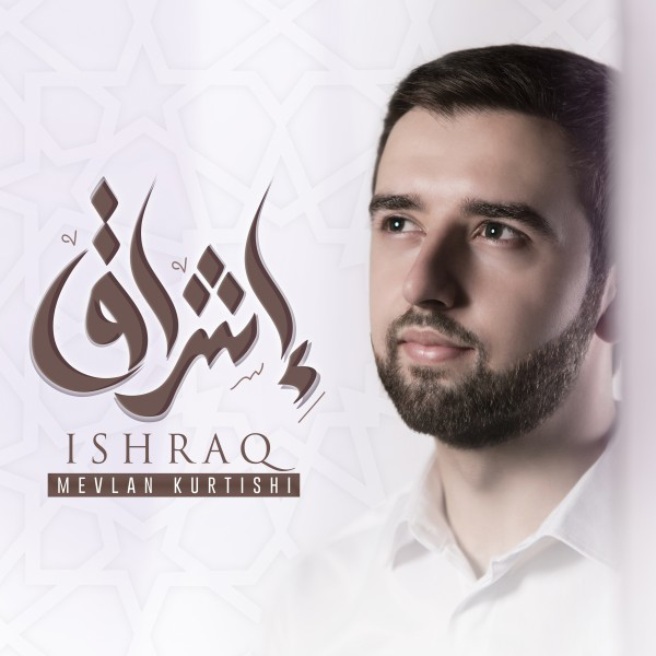 دانلود آلبوم Ishraq (2019) از Mevlan Kurtishi