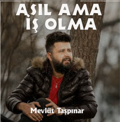 دانلود آلبوم Asıl Ama İş Olma (2020) از Mevlüt Taşpınar