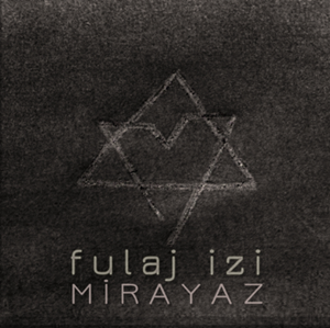 دانلود آلبوم Fulaj İzi (2017) از Mirayaz