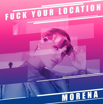 دانلود آلبوم Fuck Your Location (2020) از Morena