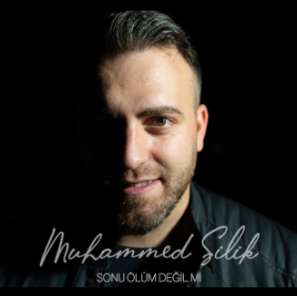 دانلود آلبوم Sonu Ölüm Değil mi (2020) از Muhammed Silik