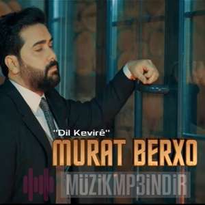 دانلود آلبوم Dil Kevire (2022) از Murat Berxo