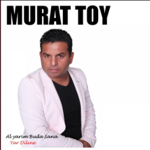 دانلود آلبوم Al Yarim Bu Da Sana (2021) از Murat Toy
