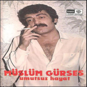 دانلود آلبوم Umutsuz Hayat (1987) از Müslüm Gürses
