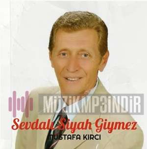 دانلود آلبوم Sevdalı Siyah Giymez (2022) از Mustafa Kırcı