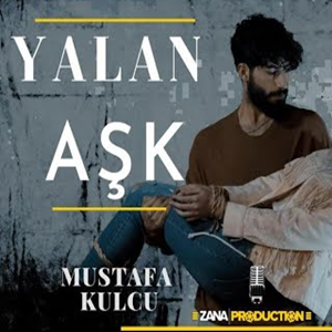 دانلود آلبوم Yalan Aşk (2021) از Mustafa Kulcu