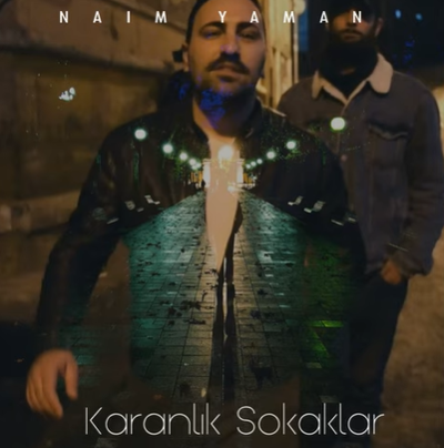 دانلود آلبوم Karanlık Sokaklar (2020) از Naim Yaman