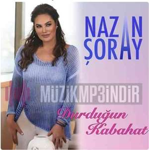 دانلود آلبوم Durduğun Kabahat (2022) از Nazan Şoray