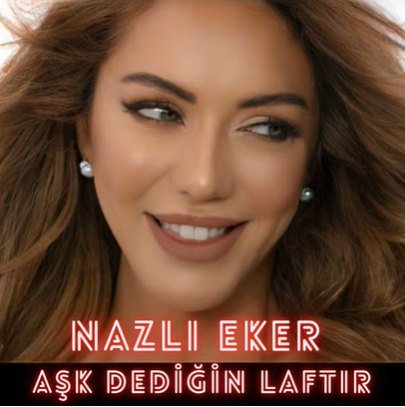 دانلود آلبوم Aşk Dediğin Laftır (2021) از Nazlı Eker