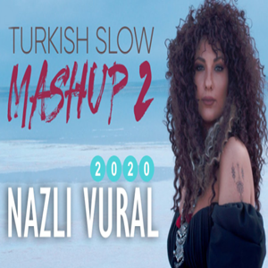دانلود آلبوم Slow Mashup (2020) از Nazlı Vural