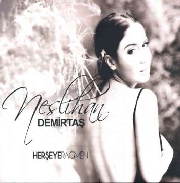 دانلود آلبوم Herşeye Rağmen (2009) از Neslihan Demirtaş