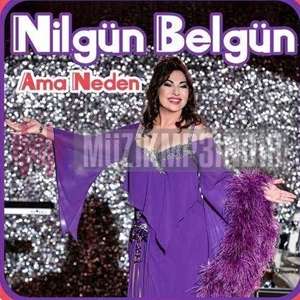 دانلود آلبوم Ama Neden (2022) از Nilgün Belgün