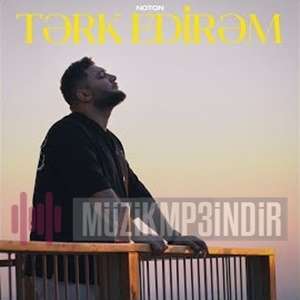 دانلود آلبوم Terk Edirem (2022) از Noton