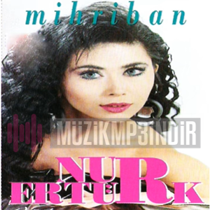 دانلود آلبوم Mihriban (1991) از Nur Ertürk