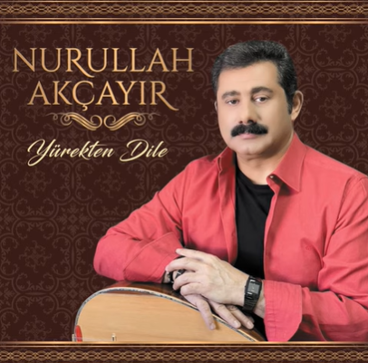 دانلود آلبوم Yürekten Dile (2021) از Nurullah Akçayır