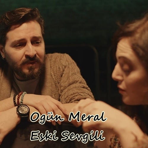 دانلود آلبوم Eski Sevgili (2020) از Ogün Meral