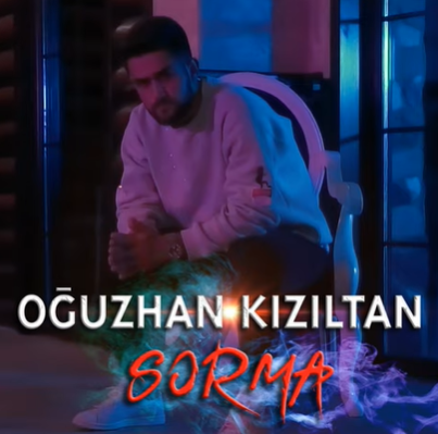 دانلود آلبوم Sorma (2020) از Oğuzhan Kızıltan