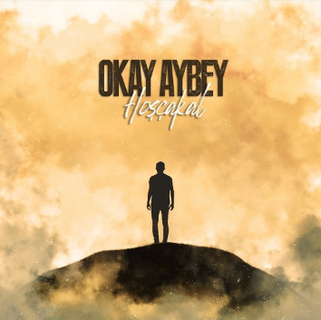 دانلود آلبوم Hoşçakal (2020) از Okay Aybey