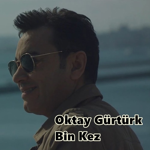 دانلود آلبوم Bin Kez (2020) از Oktay Gürtürk