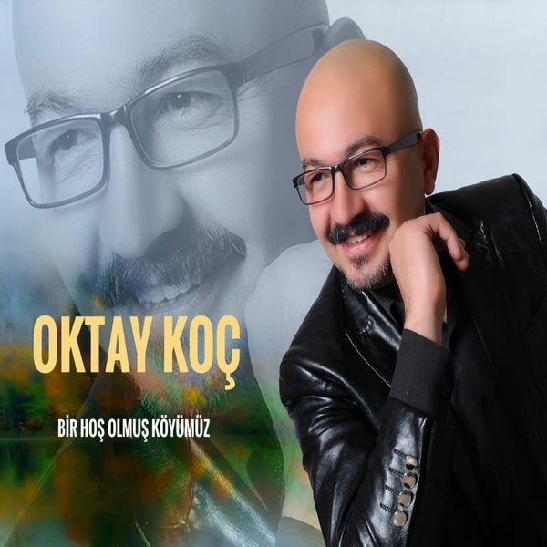 دانلود آلبوم Bir Hoş Olmuş Köyümüz (2020) از Oktay Koç