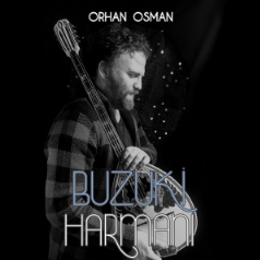 دانلود آلبوم Buzuki Harmanı (2020) از Orhan Osman