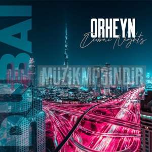 دانلود آلبوم Dubai Nights (2023) از Orheyn