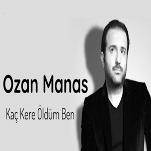 دانلود آلبوم Kaç Kere Öldüm Ben (2021) از Ozan Manas