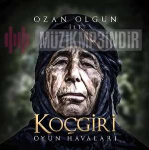 دانلود آلبوم Koçgiri Oyun Havaları (2022) از Ozan Olgun