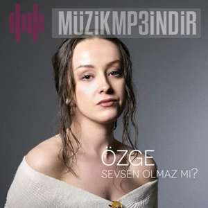 دانلود آلبوم Sevsen Olmaz Mı (2022) از Özge