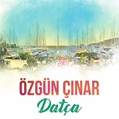 دانلود آلبوم Datça (2019) از Özgün Çınar