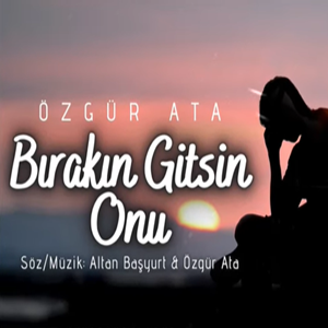 دانلود آلبوم Bırakın Gitsin Onu (2021) از Özgür Ata